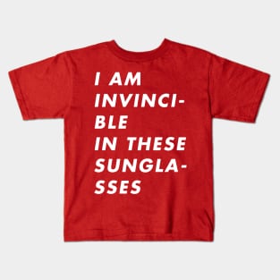 I Am Invincible in These Sunglasses Kids T-Shirt